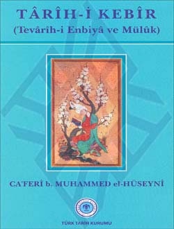 Tarih-i Kebîr (Tevârih-i Enbiyâ ve Mülûk)- Caferi b. Muhammed el-Hüseyni - 1