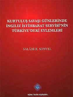 The Activities of the British Intelligence Service in Turkey During the War of Independence - 1
