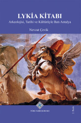 The Archaeology of Lycia: History and Culture of Western Antalya-Nevzat Çevik - Turkish Historical Society Publications