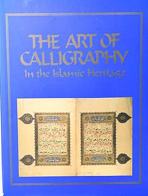 The Art Of Calligraphy in the Islamic Heritage - 1