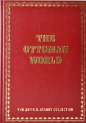 The Ottoman World/ The Şefik E. Atabey Collection (2 Cilt) - 1