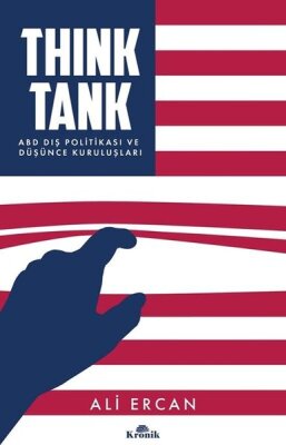 Think Tank – U.S. Foreign Policy and Think Tanks - 1
