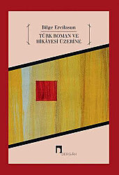 Türk Roman ve Hikâyesi Üzerine - 