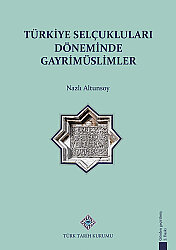Türkiye Selçukluları Döneminde Gayrimüslimler - 