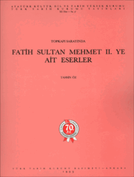 Works of Fatih Sultan Mehmet II in the Topkapi Palace - Tahsin Öz - Turkish Historical Society Publications