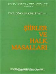 Ziya Gökalp Külliyâtı - I: Şiirler ve Halk Masalları- Fevziye Abdullah Tansel - Türk Tarih Kurumu Yayınları